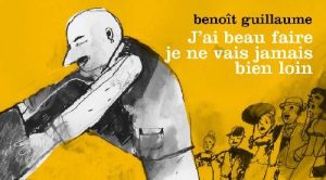 j'ai beau faire, je ne vais jamais bien loin (flip book) j'ai beau faire, je ne vais jamais bien loin (flip book)