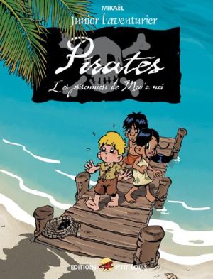 junior l'aventurier tome 3 - pirates, les prisonniers de mou'anui