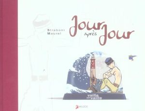 jour après jour tome 1 - vaille que vaille