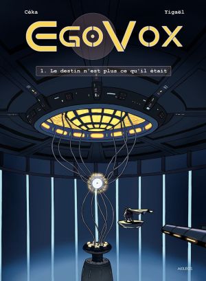 egovox tome 1 - le destin n'est plus ce qu'il était