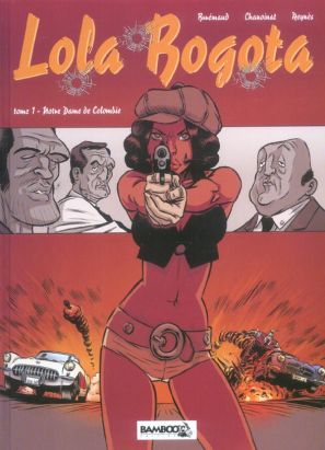 Lola Bogota tome 1 - notre dame de colombie