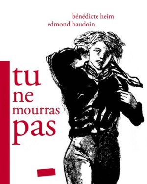 tu ne mourras pas