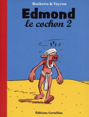 Edmond le cochon tome 2