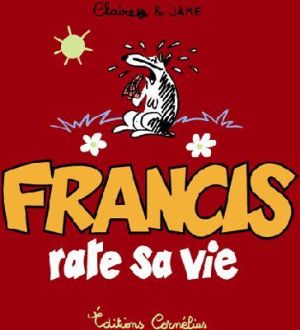francis tome 5 - francis rate sa vie