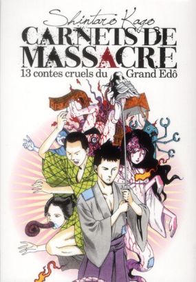 carnets de massacre tome 1 - 13 contes cruels du Grand Edô