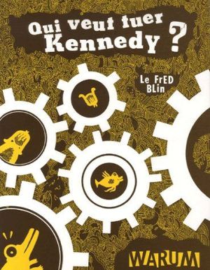 qui veut tuer kennedy ?
