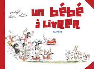 un bébé à livrer