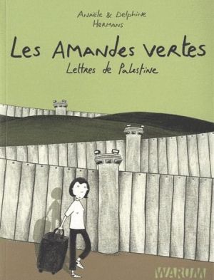 les amandes vertes ; lettres de Palestine