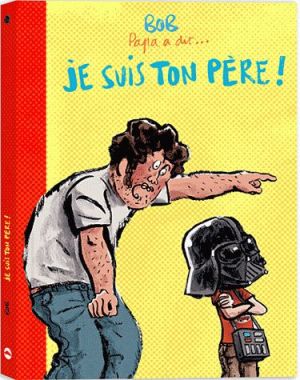 je suis ton père !