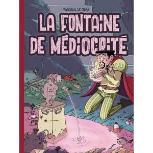 la fontaine de médiocrité