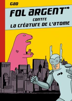Fol-argent tome 1 - Fol-argent contre la créature de l'atome