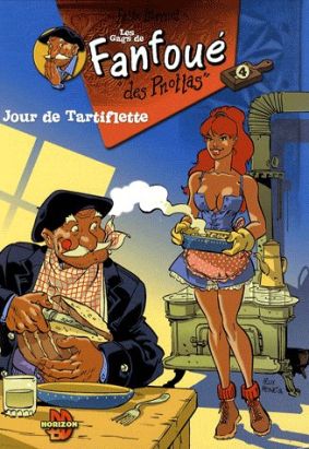 les gags de fanfoué tome 4 - jour de tartiflette
