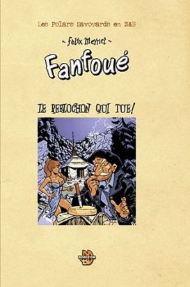 Fanfoué Tome 1 ; le reblochon qui tue