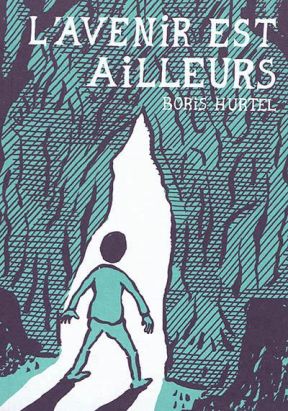 l'avenir est ailleurs l'avenir est ailleurs
