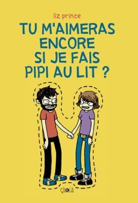 tu m'aimeras encore si je fais pipi au lit ?