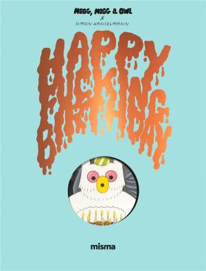 Megg, Mogg and Owl - Happy fucking birthday