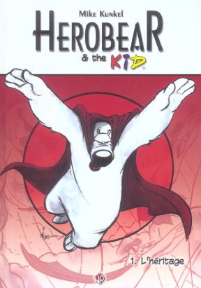 herobear & the kid tome 1 - l'héritage