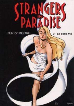strangers in paradise tome 3 - la belle vie