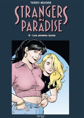 Strangers in paradise tome 6 - les années lycée