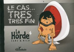 la horde tome 4 - le cas... tres tres fin !