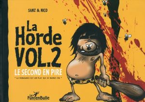 la horde tome 2 - le second en pire