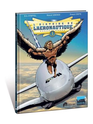 L'histoire de l'aéronautique tome 1