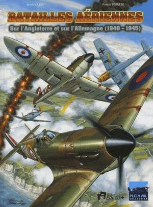 batailles aériennes sur l'Angleterre et sur l'Allemagne (1940-1945) batailles aériennes sur l'Angleterre et sur l'Allemagne (1940-1945)