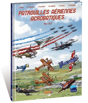 Patrouilles aériennes acrobatiques tomes 1 et 2