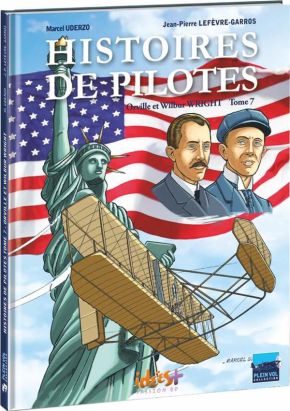 Histoires de pilotes tome 7 - Orville et Wilbur Wright