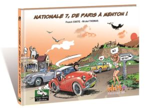 Nationale 7, de Paris à Menton ! tome 1