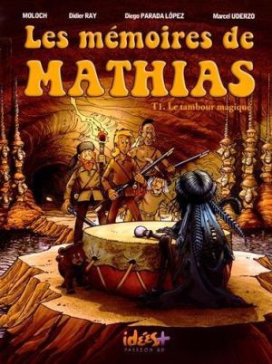 Les mémoires de Mathias tome 1 - le tambour magique