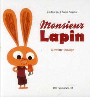monsieur lapin tome 1 - la carotte sauvage