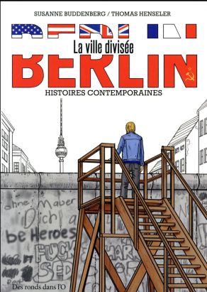 Berlin - Une ville divisée, récits