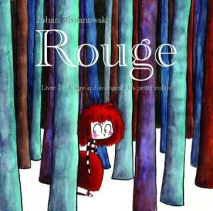 rouge tome 1 - l'ogre qui mangeait les petits enfants