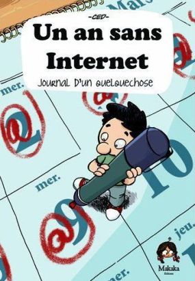 un an sans internet ; journal d'une expérience