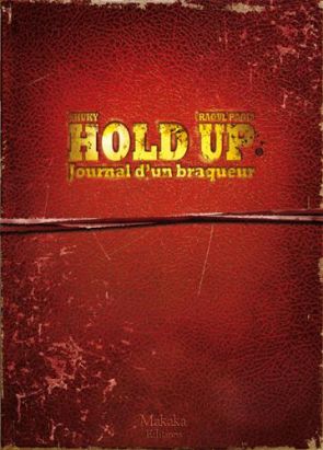 Hold-up - journal d'un braqueur tome 1