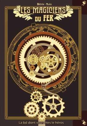 les magiciens du fer tome 1