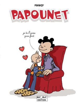 papounet tome 1 papounet tome 1