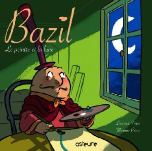 bazil tome 1 - le peintre et la lune