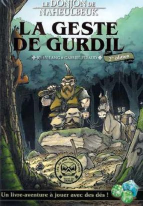 Donjon de Naheulbeuk - La geste de Gurdil Donjon de Naheulbeuk - La geste de Gurdil
