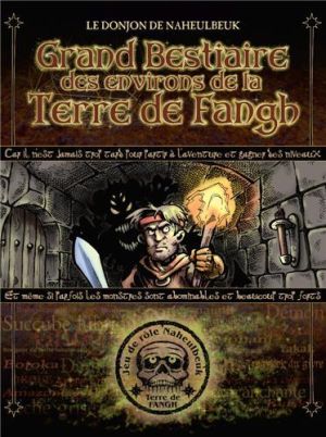Le donjon de Naheulbeuk - Grand bestiaire des environs de la terre de Fangh (2ème édition) Le donjon de Naheulbeuk - Grand bestiaire des environs de la terre de Fangh (2ème édition)
