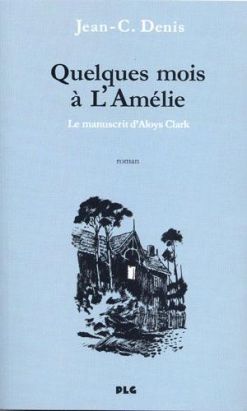 quelques mois à l'amélie ; le manuscrit d'aloys clark