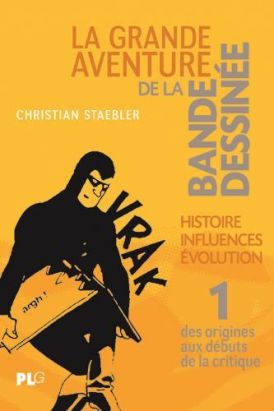 La grande aventure de la bande dessinée tome 1