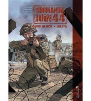 Normandie juin 44 tome 5 - juno beach/dieppe