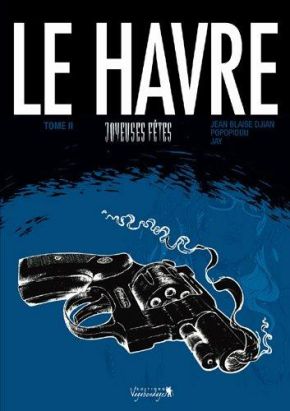 Le Havre tome 2 - joyeuses fêtes