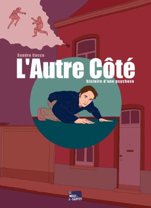L'autre Côté ; Histoire D'une Psychose L'autre Côté ; Histoire D'une Psychose