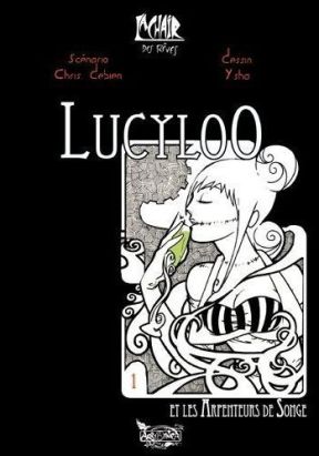 lucyloo tome 1 - les arpenteurs de songe