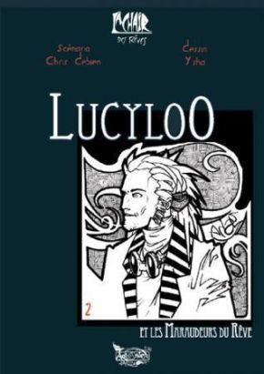 Lucyloo tome 2 - Lucyloo et les maraudeurs du rêve