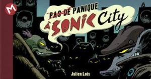 (pas de) panique a sonic city