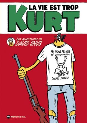 La vie est trop Kurt La vie est trop Kurt